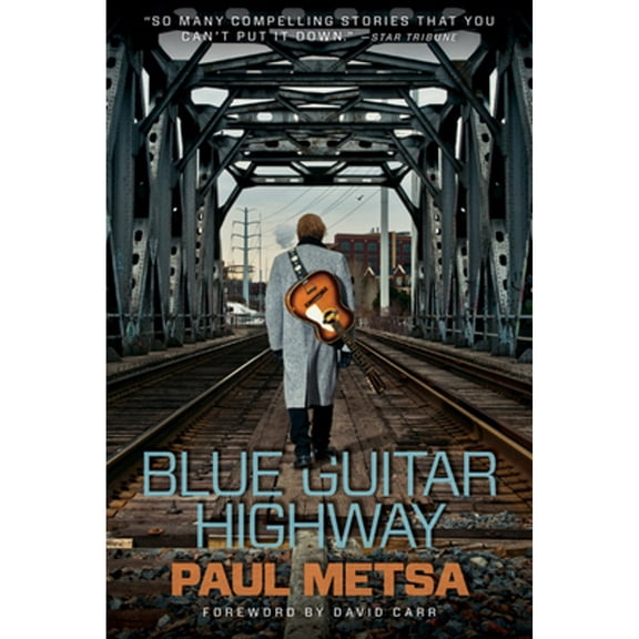 Pre-Owned Blue Guitar Highway (Paperback) by Paul Metsa, David Carr