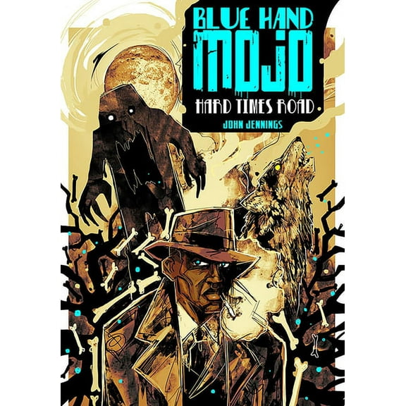 Blue Hand Mojo: Hard Times Road, (Paperback)