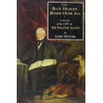 thumbnail image 1 of Blue Heaven Bends Over All : A Novel of the Life of Sir Walter Scott (Paperback), 1 of 1