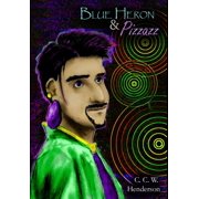Blue Heron and Pizzazz, Hardcover