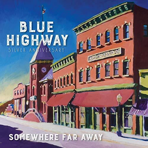 Blue Highway - Somewhere Far Away: Silver Anniversary - Music & Performance - CD