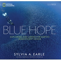 Blue Hope: Exploring and Caring for Earth's Magnificent Ocean, (Hardcover)