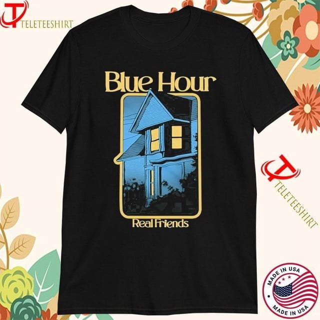 Blue Hour Real Friends The Big Blue Tshirts