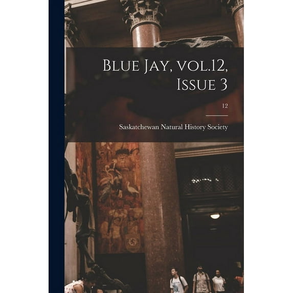Blue Jay, Vol.12, Issue 3; 12, (Paperback)