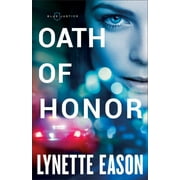 LYNETTE EASON Blue Justice Oath of Honor, Book 1, (Paperback)
