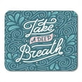 thumbnail image 1 of Blue Lettering Take Deep Breath Hand Lettered Motivational Quote Relax Abstract Mousepad Mouse Pad Mouse Mat 9x10 inch, 1 of 3