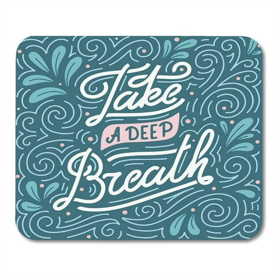 Blue Lettering Take Deep Breath Hand Lettered Motivational Quote Relax Abstract Mousepad Mouse Pad Mouse Mat 9x10 inch