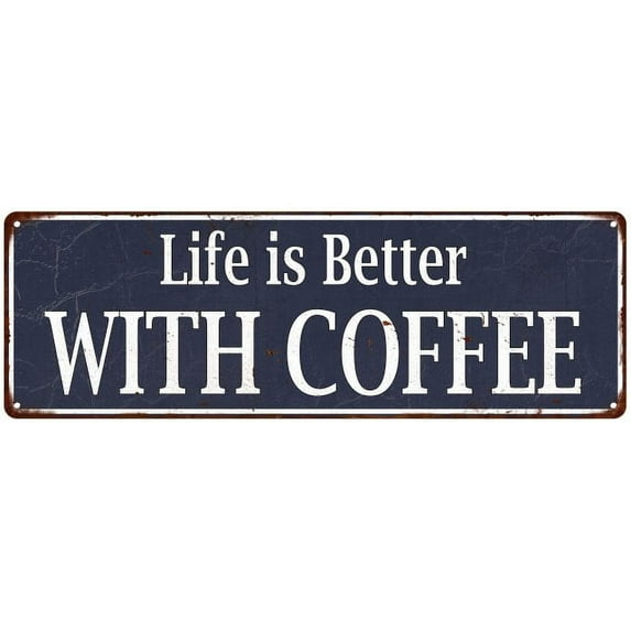 Blue Life is Better with Coffee Vintage Look Metal Sign 8x24 108240061044