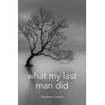 thumbnail image 1 of Blue Light Books: What My Last Man Did (Paperback), 1 of 1