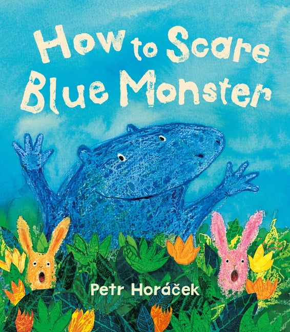 Blue Monster How to Scare Blue Monster, (Hardcover)
