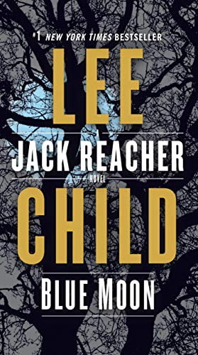 Pre-Owned Blue Moon: A Jack Reacher Novel (Mass Market Paperback) 039959356X 9780399593567