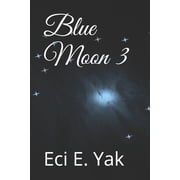 Blue Moon Blue Moon 3 Series #3 Paperback