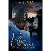 Blue Moon Blue Moon II This Is Reality Paperback
