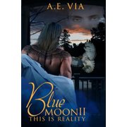 Blue Moon Blue Moon II This Is Reality Paperback