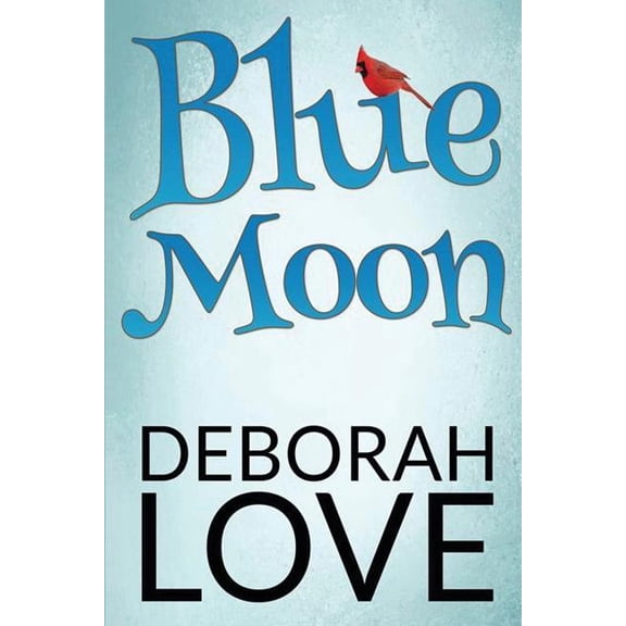 Blue Moon Paperback 1533473994 9781533473998 Deborah Love