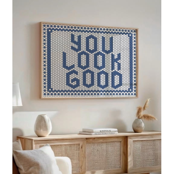 Blue Mosaic Tile You Look Good Abstract Positive Quote Poster, Unframed Poster