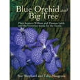 thumbnail image 1 of Blue Orchid and Big Tree : Plant Hunters William and Thomas Lobb and the Victorian Mania for the Exotic, 1 of 1