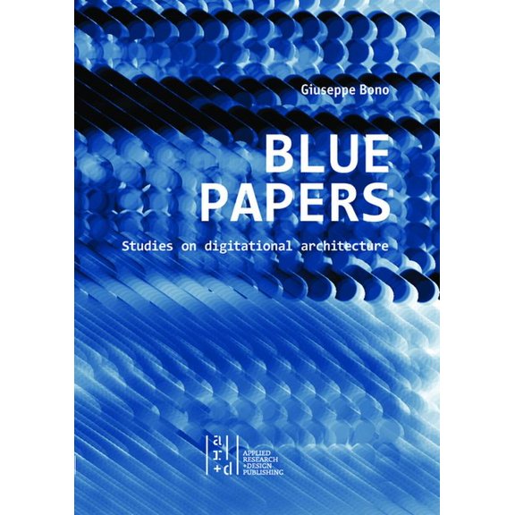 Blue Papers: Studies on Digitational Architecture (Paperback)