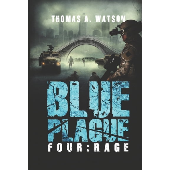Blue Plague: Rage: A Zombie Apocalypse Thriller (Book 4), (Paperback)