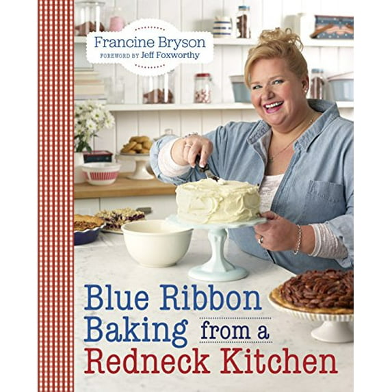 Pre-Owned Blue Ribbon Baking from a Redneck Kitchen (Paperback) 0804185786 9780804185783