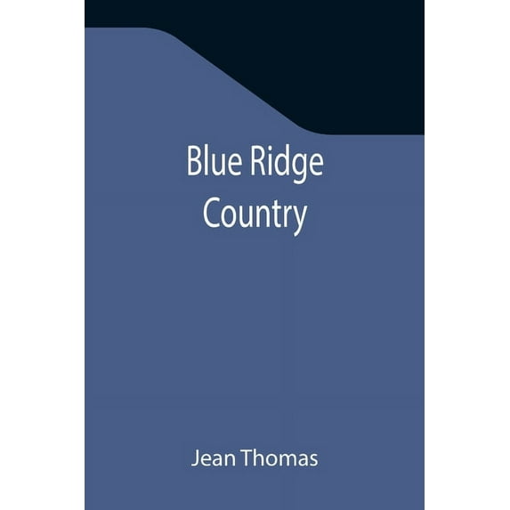 Blue Ridge Country, (Paperback)