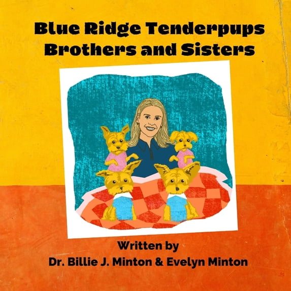Blue Ridge Tenderpups Blue Ridge Tenderpups Brothers and Sisters, Book 3, (Paperback)