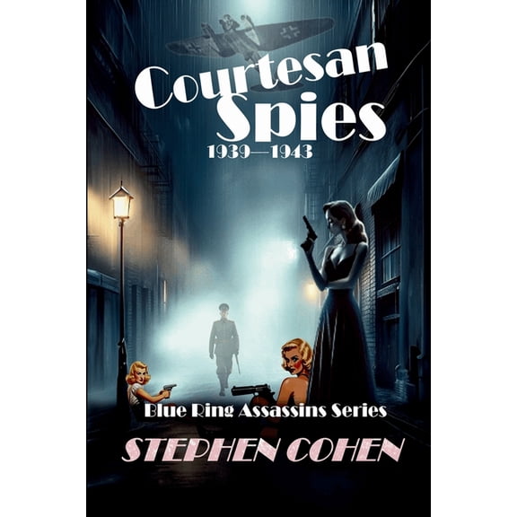 Blue Ring Assassins Courtesan Spies: Out of the ashes comes ruthless killers, Book 1, (Paperback)