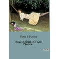 thumbnail image 1 of Blue Robin the Girl Pioneer: The Adventures and Values of the Girl Pioneers, (Paperback), 1 of 1