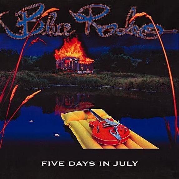 Blue Rodeo - Five Days in July - Music & Performance - Vinyl