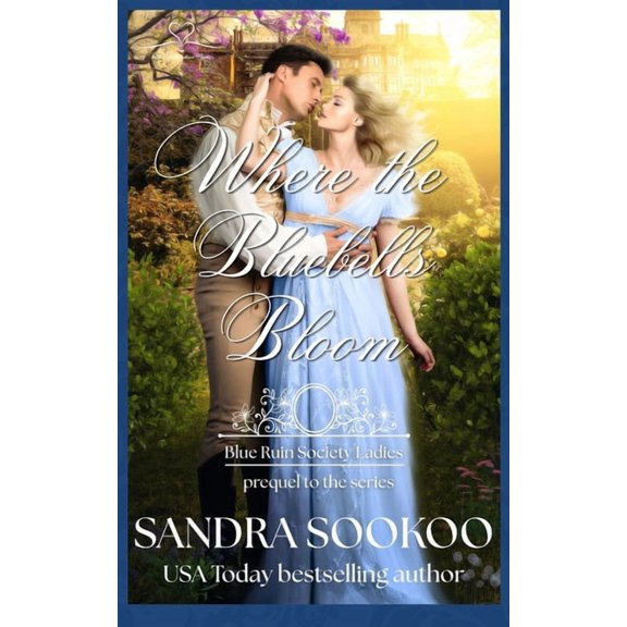 Blue Ruin Society Ladies Where the Bluebells Bloom: a prequel story to the Blue Ruin Society Ladies series, (Paperback)