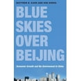 thumbnail image 1 of Blue Skies Over Beijing: Economic Growth and the Environment in China, (Hardcover), 1 of 3