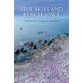 thumbnail image 1 of Blue Skies and Bench Space: Adventures in Cancer Research, (Hardcover), 1 of 1