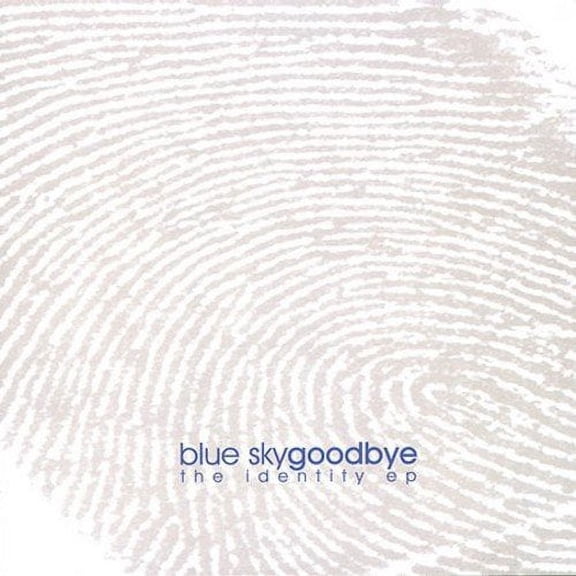 Blue Sky Goodbye: Reid Crandall (vocals, guitar); Jeffrey Dawes (vocals, bass); Zach Sears (guitar); Paul Moore (drums).<BR>Recorded between December 2001 and March 2002.