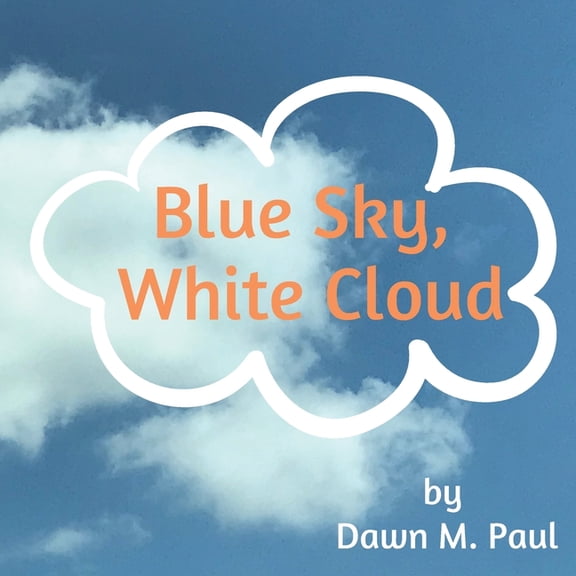 Blue Sky, White Cloud, (Paperback)