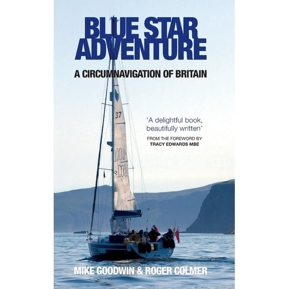 Blue Star Adventure: A circumnavigation of Britain, (Hardcover)