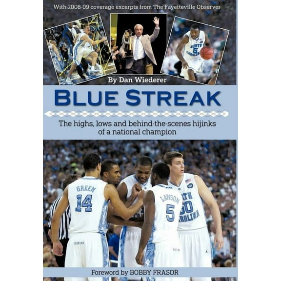 Blue Streak : The Highs, Lows and Behind the Scenes Hijinks of a National Champion