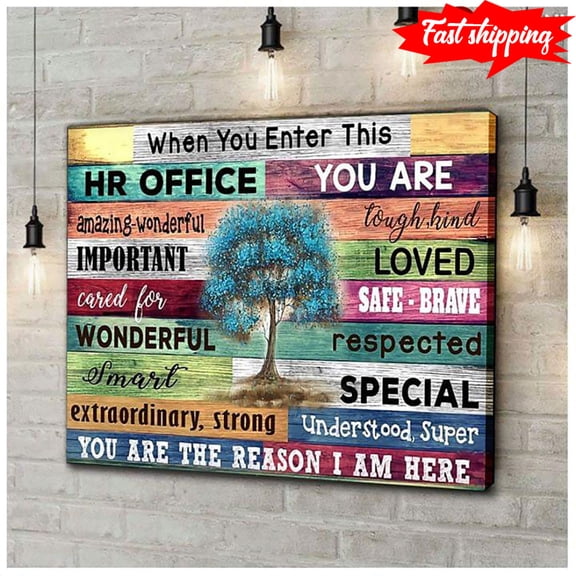 Blue Tree When You Enter This HR Office You Are Amazing Wonderful Tough Kind Important Loved Cared For 11 x 17 Inch Poster