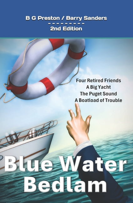 Starting-Point Travel Guides Blue Water Bedlam: Four Retired Friends, A Newish Yacht, A Great Adventure, and a Boatload of Trouble, Book 23, (Paperback)