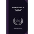 thumbnail image 1 of Blue Water; a Tale of the Deep sea Fishermen (Hardcover), 1 of 1