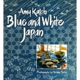 thumbnail image 1 of Pre-Owned Blue and White Japan (Hardcover) 080482052X 9780804820523, 1 of 1