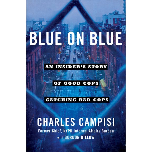 Blue on Blue: An Insider's Story of Good Cops Catching Bad Cops, (Paperback)