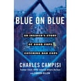 thumbnail image 1 of Pre-Owned Blue on Blue: An Insider's Story of Good Cops Catching Bad Cops (Paperback) 1501127209 9781501127205, 1 of 1