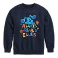 thumbnail image 1 of Blue's Clues & You! - Always Blue's Clues - Toddler & Youth Crewneck Fleece Sweatshirt, 1 of 4