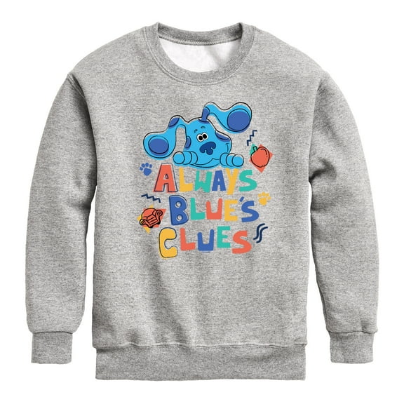 Blue's Clues & You! - Always Blue's Clues - Toddler & Youth Crewneck Fleece Sweatshirt