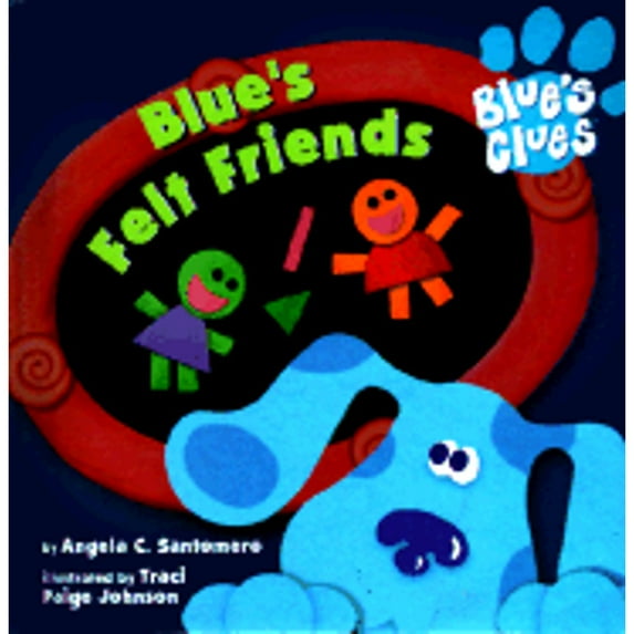 Pre-Owned Blue's Felt Friends (Blue's Clues) (Unknown) 0689819102 9780689819100