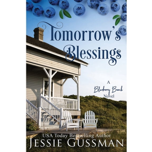 Blueberry Beach Tomorrow's Blessings: Blueberry Beach Sweet Beach Romance Book Two, Book 2, (Paperback)