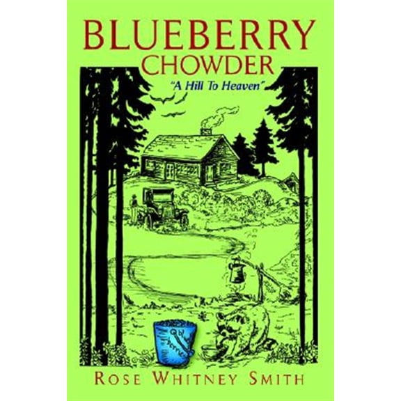 Pre-Owned Blueberry Chowder (Paperback) by Rose Whitney Smith