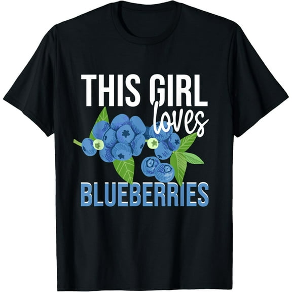 Blueberry Fruit - This Girl Loves Blueberries T-Shirt