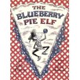 thumbnail image 1 of Pre-Owned Blueberry Pie Elf, Hardcover by Thayer, Jane; Fleishman, Seymour (ILT), ISBN 1930900384, ISBN-13 9781930900387, 1 of 1