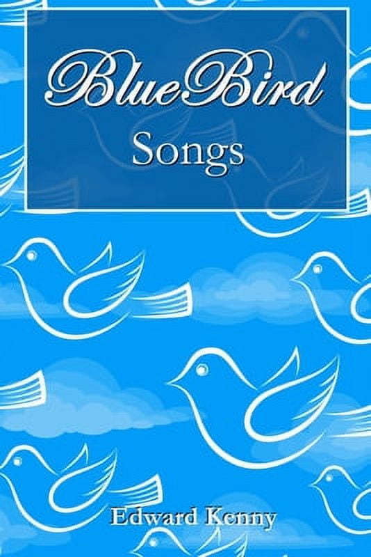 Bluebird Songs (Paperback) - Walmart.com
